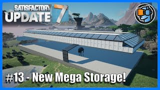 NEW Storage Facility Plus Packaged Fuel  Lets Play  Satisfactory Update 7  Episode 13 [upl. by Ruon]