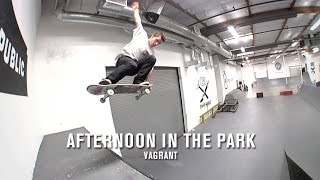 Afternoon In The Park Vagrant  TransWorld SKATEboarding [upl. by Renae]