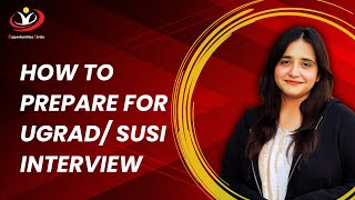 How to prepare for the UGRAD  SUSI Interview  Ultimate guide  Mobeen  Opportunities Circle [upl. by Snilloc478]