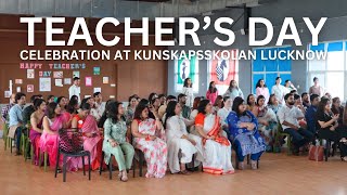 Teachers Day 2024 Celebration  Kunskapsskolan Lucknow [upl. by Polad]