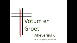 Votum en groet [upl. by Atineb]