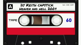 Dj Keith Capstick Pauly C Mc Irie amp Efreeze  Heaven and Hell  Easter Bank Holiday 2004 [upl. by Kalmick306]