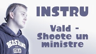 INSTRU Vald  Shoote Un Ministre [upl. by Sigvard]