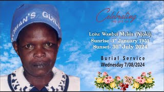 CELEBRATING THE LIFE OF LOISE WAMBUI MUHIA NJOKI SUNRISE  111951  SUNSET  3072024 [upl. by Yleak631]