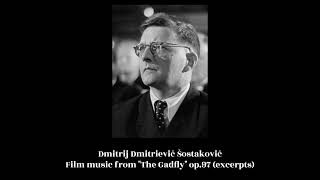 Dmitrij Dmitrievič Šostakovič  Film music from quotThe Gadflyquot op97 excerpts [upl. by Vanhook540]