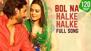 Bol Na Halke Halke  Full Song  Jhoom Barabar Jhoom  Abhishek Preity  ShankarEhsaanLoy Gulzar [upl. by Ehgit866]