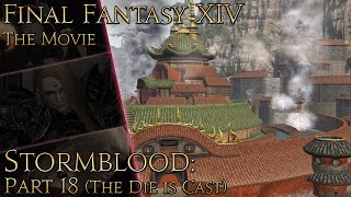 Final Fantasy XIV Stormblood pt18 The Die is Cast [upl. by Enilatan573]