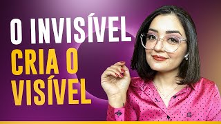 O Invisível Cria o Visível [upl. by Lehcar136]