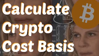 Calculating Cryptocurrency Cost Basis for US Tax Filing [upl. by Ericka]