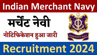 Merchant Navy Rally Recruitment 2024 Notification  Merchant Navy New Vacancy 2024  October Jobs [upl. by Elvia563]