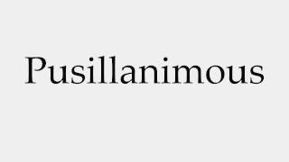 How to Pronounce Pusillanimous [upl. by Alodee]