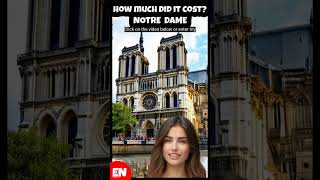 7🇬🇧🇫🇷 Notre Dame of Paris in 1 minute in English How Much Did Notre Dame Cathedral Cost shorts [upl. by Rodie438]