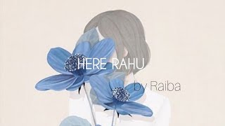 Here rahu by Raiba Official audio [upl. by Short]