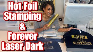 Foil Stamping with Forever Laser Dark Pro for White Toner Images  On 100 Cotton Dark Shirts [upl. by Nnoved144]