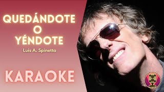 LUIS A SPINETTA  Quedándote o Yéndote Karaoke [upl. by Eruot436]