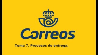 Tema 7 OPOSICIÓN CORREOS 📩 PROCESOS DE ENTREGA [upl. by Cynara]