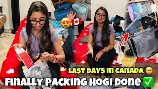 Last Days In Canada 🥺🇨🇦 FINALLY PACKING HOGYI DONE  Big suprise😱 [upl. by Gulick]