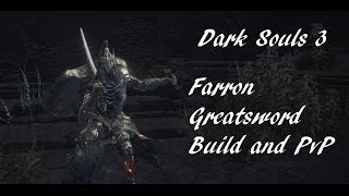 Dark Souls 3 Farron Greatsword Build and PvP [upl. by Daniyal]