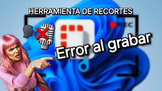 Graba la pantalla de tu Windows 11 sin error con HERRAMIENTA DE RECORTES [upl. by Boycey433]