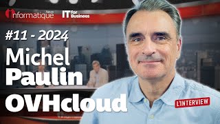 Invité IT de la semaine  Michel Paulin OVHCloud [upl. by Aneed]