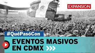 QuéPasóCon los EVENTOS MASIVOS en la CDMX [upl. by Htims]