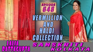 SANSKRITI KOLKATA  Epi 648  VERMILLION AND HALDI COLLECTION [upl. by Ahsot]