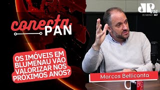 MARCOS BELLICANTA SINDUSCON  CONECTA PAN 31  Morar em Blumenau é um bom negócio [upl. by Nnaesor]