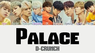 DCRUNCH  Palace 팔라스 Hang Rom amp Eng Lyrics [upl. by Presber]