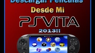 Como Descargar Peliculas Desde Mi Ps Vita  2013  Ps Vita ESPAÑOL [upl. by Ahser]