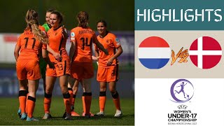 Netherlands vs Denmark UEFA Womens U17 Championship Highlights [upl. by Leirej]