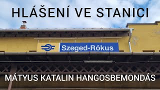 Hlášení  Hangosbemondás  SzegedRókus Mátyus Katalin [upl. by Nyvets]