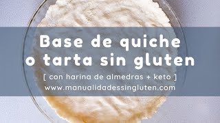 BASE DE QUICHE KETO  con harina de almendras  sin gluten [upl. by Alexi]