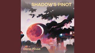 Shadows Pinot [upl. by Rebmaed]