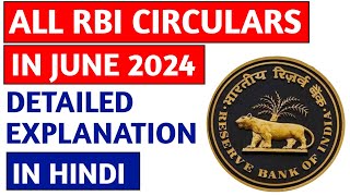 All RBI Circulars June 2024 detailed explanation I Monthly RBI Circular  June I Hindi [upl. by Socher]