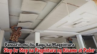 Step By Step na Pag Pintura ng Kisame at Pader Panoorin mo Muna Ito [upl. by Nehgam]