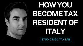 How You Become a Tax Resident in Italy Without Knowing [upl. by Aihsekal939]