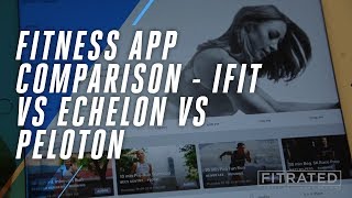 Fitness App Comparison  iFit vs Echelon vs Peloton [upl. by Girardi]