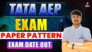 TATA AEP Exam Date Out I TATA AEP Exam Paper Pattern amp Syllabus I TATA AEP Recruitment 2024 [upl. by Aicened]