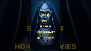 Top 10 Most Scariest Movies in the World Horror Movies List shorts shortsfeed viral [upl. by Cirdahc]