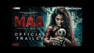 MAA Official Trailer Kajol Vishal Furia Ronit Roy Indraneil Sengupta Horror Conceptual [upl. by Jeb]