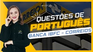 Concurso CORREIOS 2024  6h de RESOLUÇÃO de QUESTÕES de PORTUGUÊS da banca IBFC  Parte I [upl. by Zillah58]