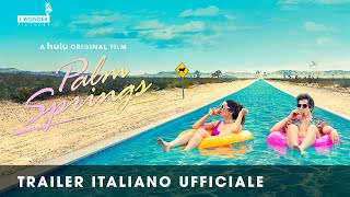 Palm Springs  Vivi come se non ci fosse un domani  Trailer Italiano Ufficiale HD [upl. by Attenohs45]