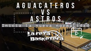 Aguacateros de Michoacán vs Astros de Jalisco  regresa la LNBP con la nueva normalidad [upl. by Boycey]