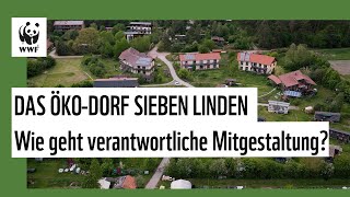 Das Ökodorf Sieben Linden  Wie geht verantwortliche Mitgestaltung [upl. by Lanor]