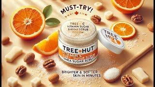 MustTry Tree Hut Vitamin C Scrub Review  Brighter amp Softer Skin in Minutes [upl. by Ariday80]