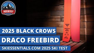 2025 Black Crows Draco Freebird  SkiEssentialscom Ski Test Review [upl. by Winnie]