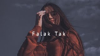 Falak Tak Chal Sath Mere   Slowed  Reverb  lofi lofimusic kojaasthetic [upl. by Kitrak]