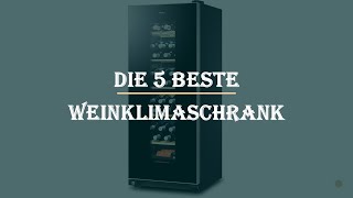 Die 5 Beste Weinklimaschrank Test 2023 [upl. by Carolina85]