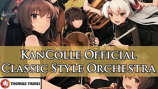 🎻KanColle Official Classic Style Orchestra KAKC0001  艦これ KanColle BGM KanColle OST [upl. by Sax]