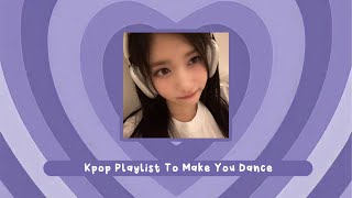 𝐩𝐥𝐚𝐲𝐥𝐢𝐬𝐭 🥛 Kpop playlist to make you dance 🍇 [upl. by Nicks]